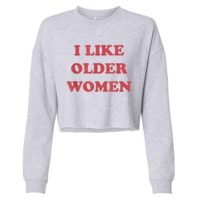 I Like Older Women Apparel Cropped Pullover Crew