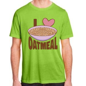 I Love Oatmeal Adult ChromaSoft Performance T-Shirt