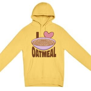 I Love Oatmeal Premium Pullover Hoodie