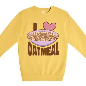 I Love Oatmeal Premium Crewneck Sweatshirt