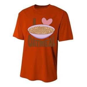 I Love Oatmeal Performance Sprint T-Shirt