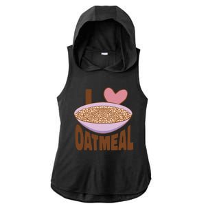 I Love Oatmeal Ladies PosiCharge Tri-Blend Wicking Draft Hoodie Tank