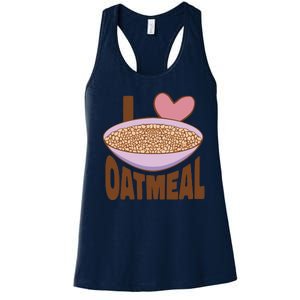 I Love Oatmeal Women's Racerback Tank