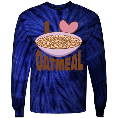 I Love Oatmeal Tie-Dye Long Sleeve Shirt