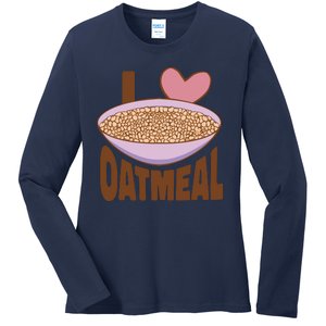 I Love Oatmeal Ladies Long Sleeve Shirt