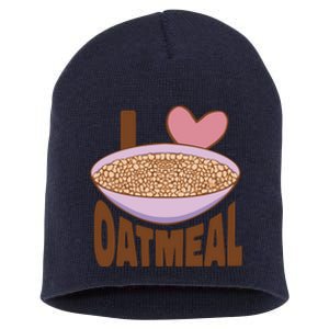 I Love Oatmeal Short Acrylic Beanie