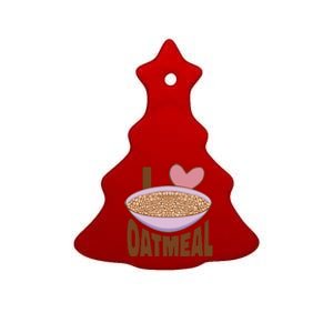 I Love Oatmeal Ceramic Tree Ornament