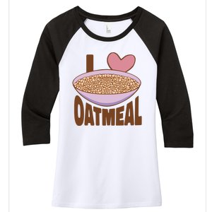 I Love Oatmeal Women's Tri-Blend 3/4-Sleeve Raglan Shirt