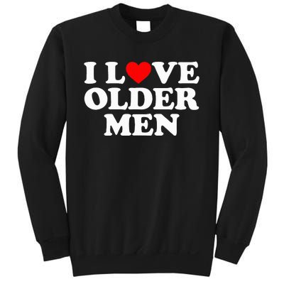 I Love Older Sweatshirt