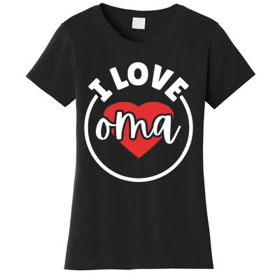 I Love Oma Women's T-Shirt