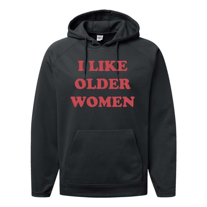 I Like Older Women Apparel Performance Fleece Hoodie