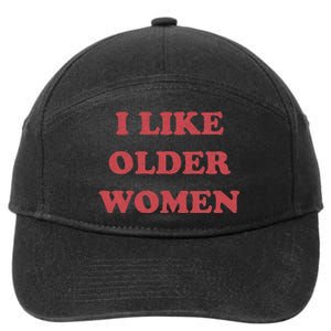 I Like Older Women Apparel 7-Panel Snapback Hat