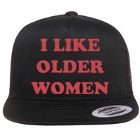 I Like Older Women Apparel Flat Bill Trucker Hat