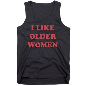 I Like Older Women Apparel Tank Top