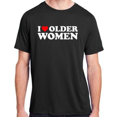 I Love Older Women Adult ChromaSoft Performance T-Shirt