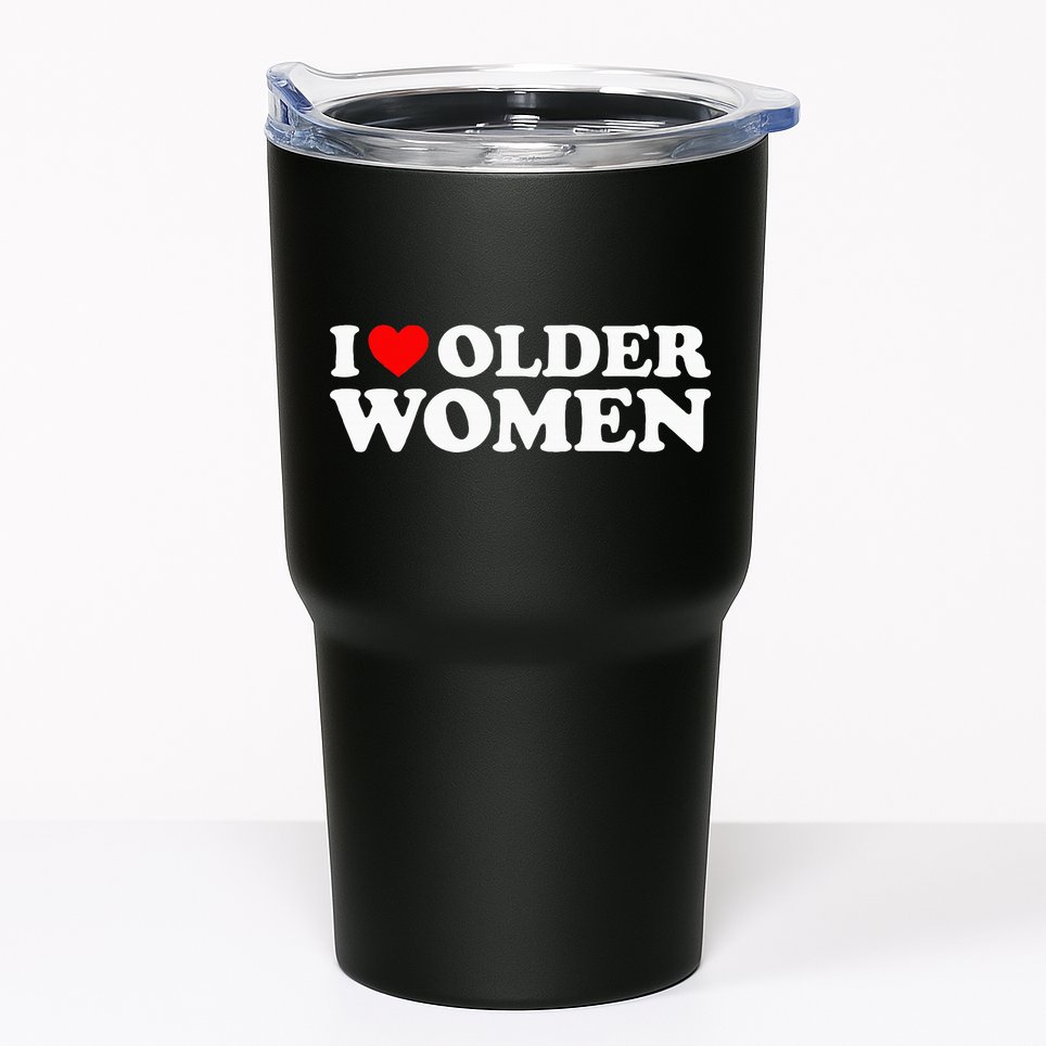 I Love Older Women Tumbler