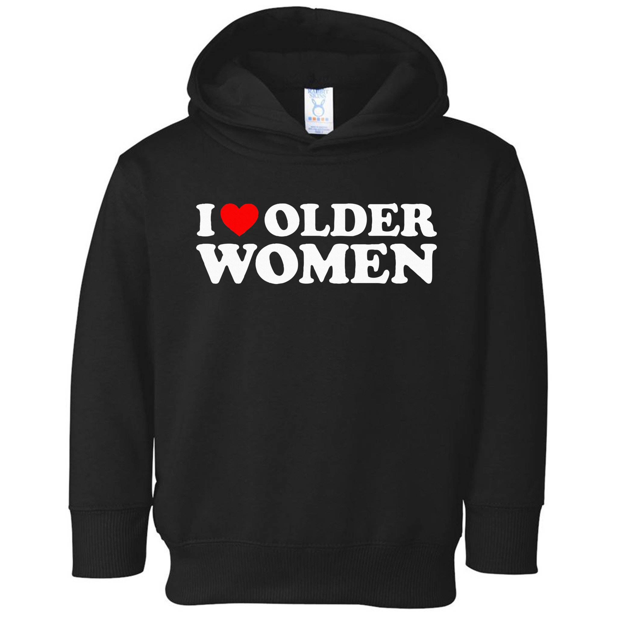 I Love Older Women Toddler Hoodie