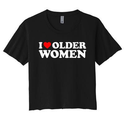 I Love Older Women Women's Crop Top Tee