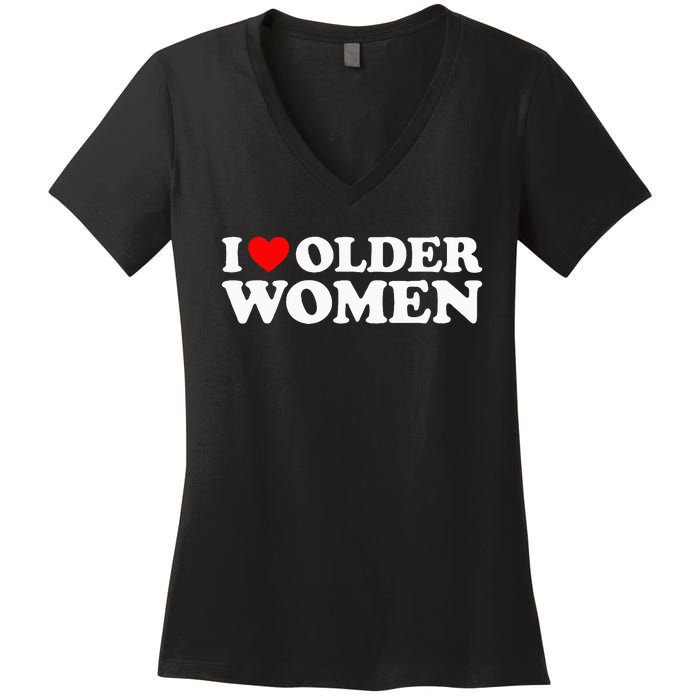 I Love Older Women Women's V-Neck T-Shirt