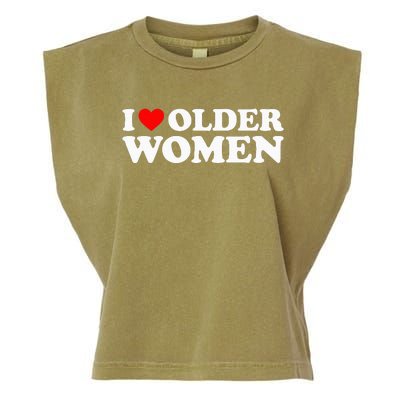 I Love Older Women Garment-Dyed Women's Muscle Tee