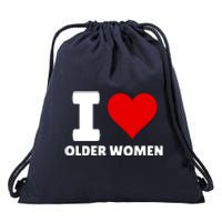 I Love Older Women I Heart Older Women Funny Sarcastic Humor Drawstring Bag