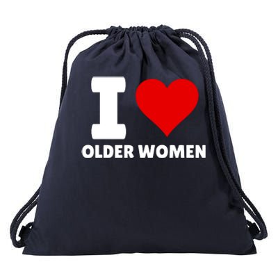 I Love Older Women I Heart Older Women Funny Sarcastic Humor Drawstring Bag