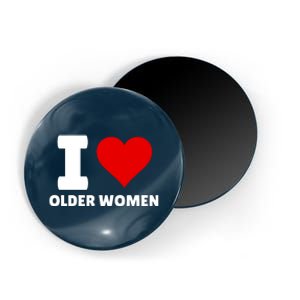 I Love Older Women I Heart Older Women Funny Sarcastic Humor Magnet