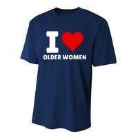 I Love Older Women I Heart Older Women Funny Sarcastic Humor Performance Sprint T-Shirt