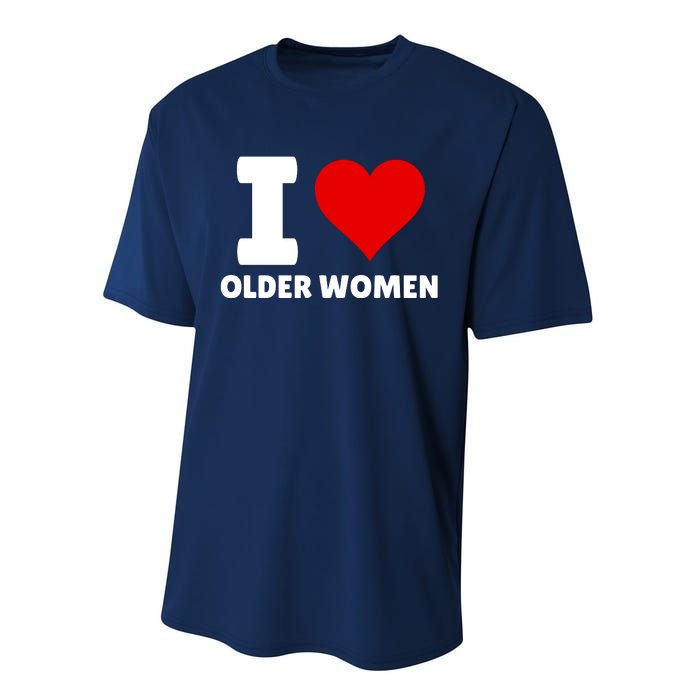 I Love Older Women I Heart Older Women Funny Sarcastic Humor Performance Sprint T-Shirt