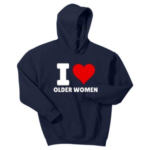 I Love Older Women I Heart Older Women Funny Sarcastic Humor Kids Hoodie