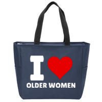 I Love Older Women I Heart Older Women Funny Sarcastic Humor Zip Tote Bag