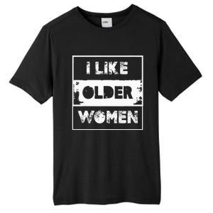 I Like Older Women Tall Fusion ChromaSoft Performance T-Shirt