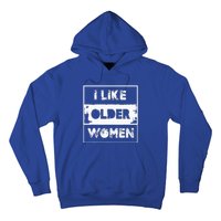 I Like Older Women Hoodie