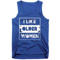 I Like Older Women Tank Top