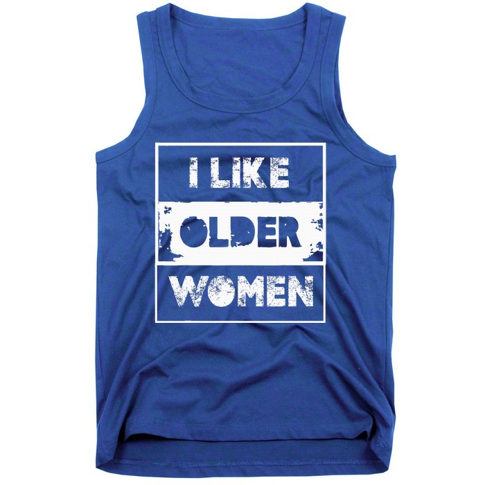 I Like Older Women Tank Top