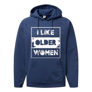 I Like Older Women Performance Fleece Hoodie