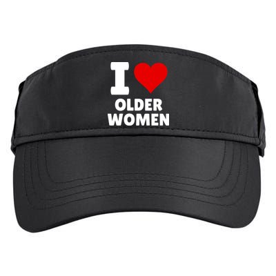 I Love Older Women I Heart Older Women Funny Sarcastic Humor Adult Drive Performance Visor