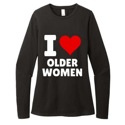 I Love Older Women I Heart Older Women Funny Sarcastic Humor Womens CVC Long Sleeve Shirt