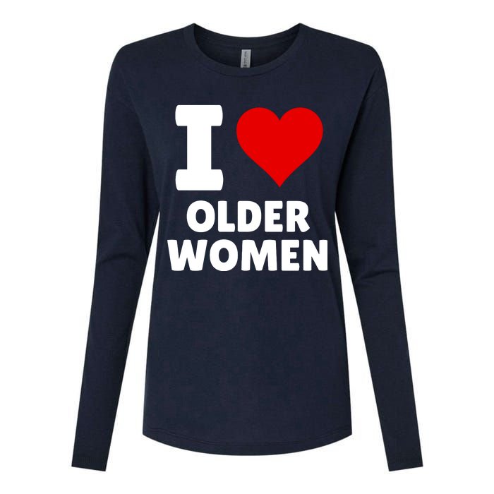 I Love Older Women I Heart Older Women Funny Sarcastic Humor Womens Cotton Relaxed Long Sleeve T-Shirt