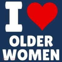 I Love Older Women I Heart Older Women Funny Sarcastic Humor T-Shirt