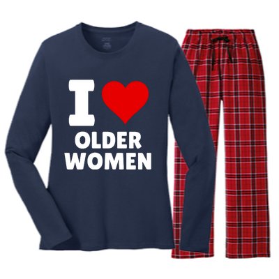 I Love Older Women I Heart Older Women Funny Sarcastic Humor Women's Long Sleeve Flannel Pajama Set 