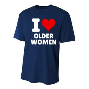 I Love Older Women I Heart Older Women Funny Sarcastic Humor Youth Performance Sprint T-Shirt