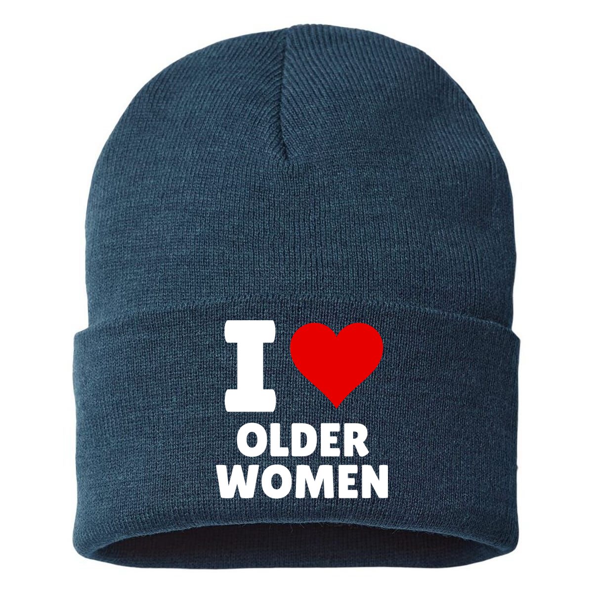 I Love Older Women I Heart Older Women Funny Sarcastic Humor Sustainable Knit Beanie