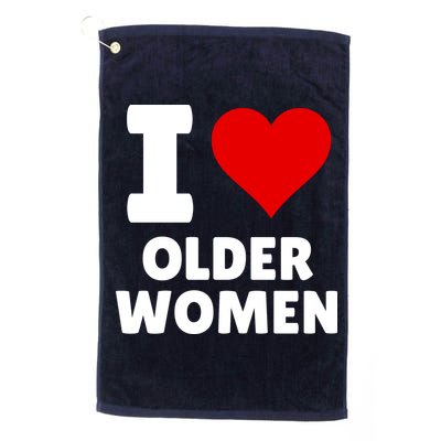 I Love Older Women I Heart Older Women Funny Sarcastic Humor Golf Towel