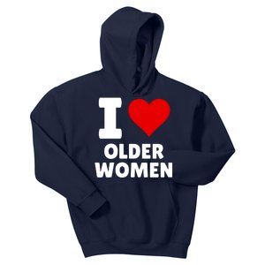 I Love Older Women I Heart Older Women Funny Sarcastic Humor Kids Hoodie