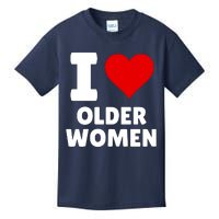 I Love Older Women I Heart Older Women Funny Sarcastic Humor Kids T-Shirt