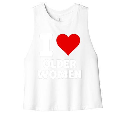 I Love Older Women I Heart Older Women Funny Sarcastic Humor Women's Racerback Cropped Tank