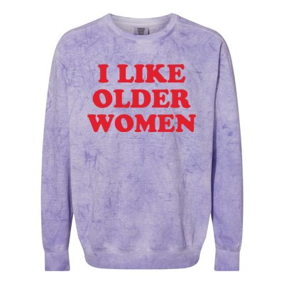 I Like Older Women Colorblast Crewneck Sweatshirt