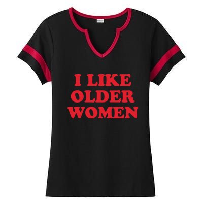 I Like Older Women Ladies Halftime Notch Neck Tee