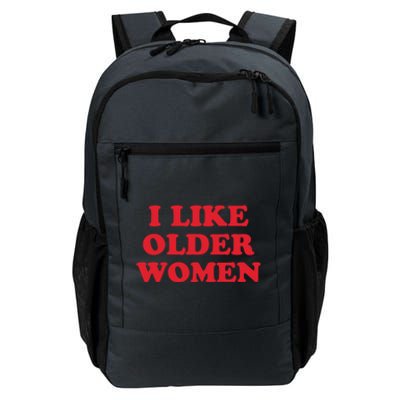 I Like Older Women Daily Commute Backpack